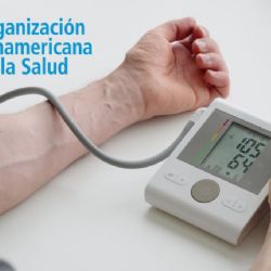 OPS lanza guía HEARTS para control de presión arterial en pacientes de América